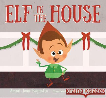 Elf in the House Ammi-Joan Paquette Adam Record 9780763681326 Candlewick Press (MA) - książka