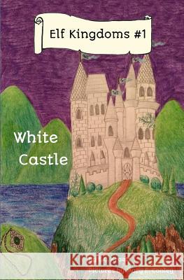 Elf Kingdoms#1: White Castle E. C. Kraeft 9781533618597 Createspace Independent Publishing Platform - książka