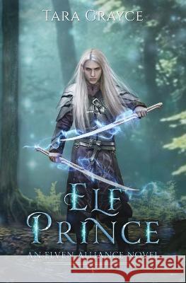 Elf Prince Tara Grayce   9781943442249 Sword & Cross Publishing - książka