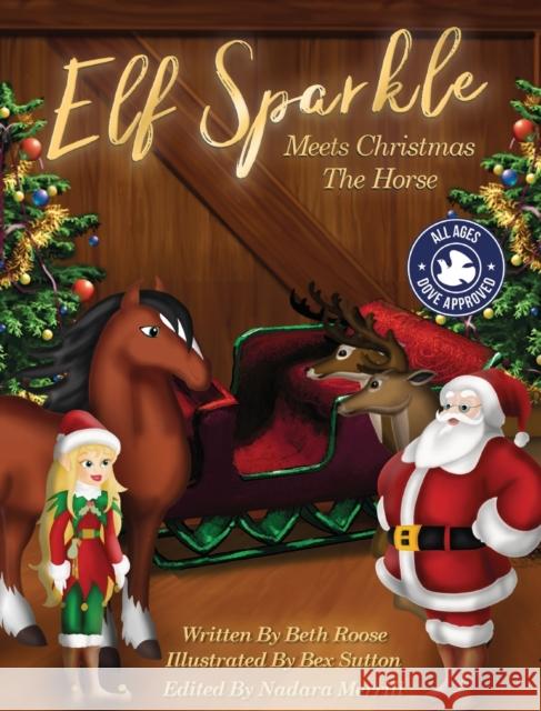 Elf Sparkle Meets Christmas The Horse Roose, Beth 9781649219909 Beth Roose Books - książka