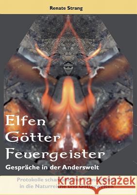 Elfen, Götter, Feuergeister Strang, Renate 9783848206629 Books on Demand - książka