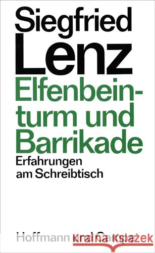 Elfenbeinturm und Barrikade : Erfahrungen am Schreibtisch Lenz, Siegfried 9783455042047 Hoffmann und Campe - książka