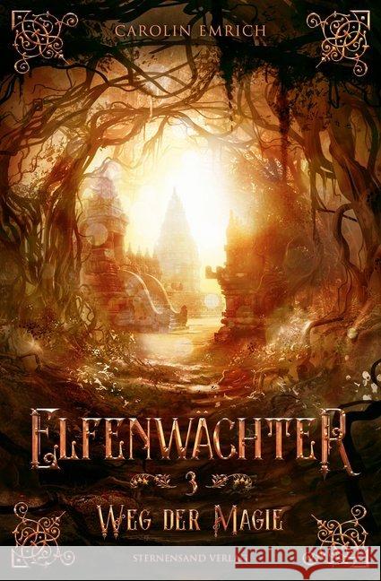 Elfenwächter - Weg der Magie Emrich, Carolin 9783038960003 Sternensand Verlag - książka