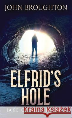 Elfrid's Hole John Broughton 9784867453230 Next Chapter - książka
