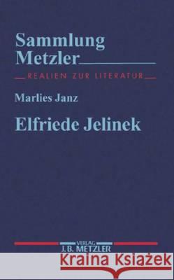 Elfriede Jelinek Marlies Janz 9783476102867 J.B. Metzler - książka