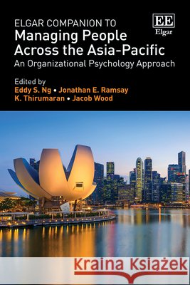 Elgar  Companion to Managing People Across the As – An  Organizational  Psychology Approach Eddy S. Ng, Jonathan E. Ramsay, Thirumaran, K. 9781802202243  - książka