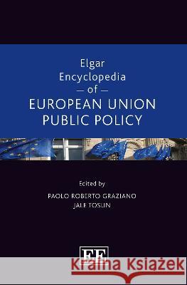 Elgar Encyclopedia of European Union Public Policy Paolo R. Graziano Jale Tosun  9781800881105 Edward Elgar Publishing Ltd - książka