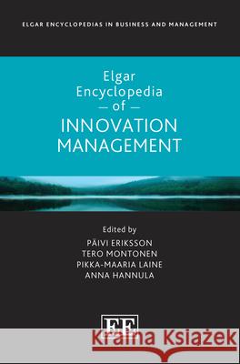 Elgar Encyclopedia of Innovation Management Päivi Eriksson, Tero Montonen, Pikka-Maaria Laine 9781035306442 Edward Elgar Publishing Ltd - książka