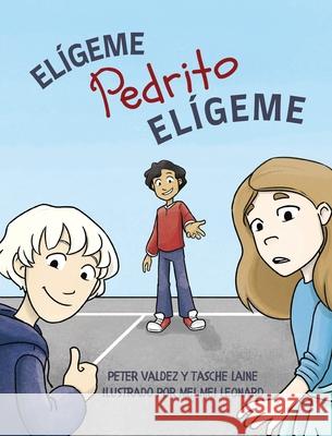 Elígeme Pedrito Elígeme Valdez, Peter 9781955674256 Skye Blue Press - książka