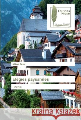 Elégies paysannes Mbaye Sene 9786202297189 Editions Muse - książka