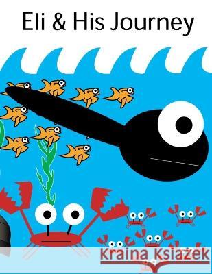 Eli and His Journey Phillip Hunter 9798837349881 Independently Published - książka