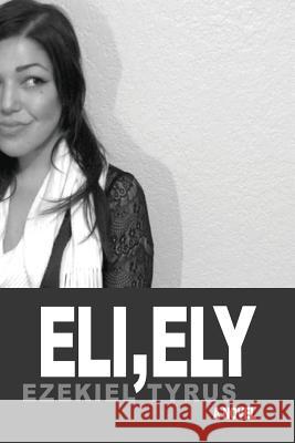Eli, Ely Ezekiel Tyrus Trish Masterson 9780986042904 Hardhead Communications, Inc - książka