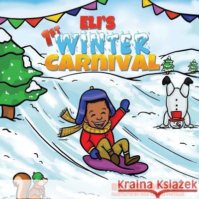 Eli's 1st Winter Carnival Lisa Bowen 9781539843542 Createspace Independent Publishing Platform - książka
