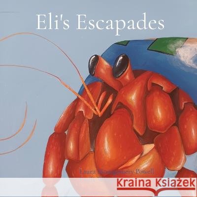 Eli's Escapades Laura Montgomery Powell   9798218190880 Laura Montgomery Powell - książka