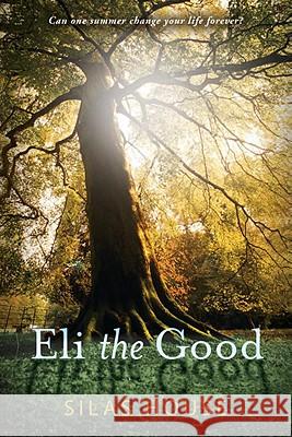 Eli the Good Silas House 9780763652883 Candlewick Press (MA) - książka