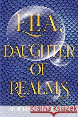 Elia, Daughter of Realms Anne Margaret Carioti 9781836717539 Pegasus Elliot Mackenzie Publishers - książka