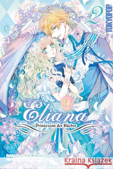 Eliana - Prinzessin der Bücher 02 Kikuta, Yui, Yui, Shiina, Satsuki 9783842073869 Tokyopop - książka