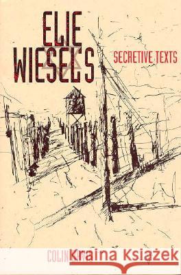 Elie Wiesel's Secretive Texts Colin Davis 9780813013039 University Press of Florida - książka