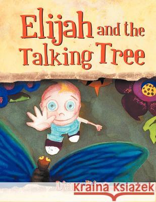 Elijah and the Talking Tree Diane King 9781469148625 Xlibris Corporation - książka