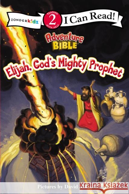 Elijah, God's Mighty Prophet: Level 2 Miles, David 9780310750819 Zonderkidz - książka