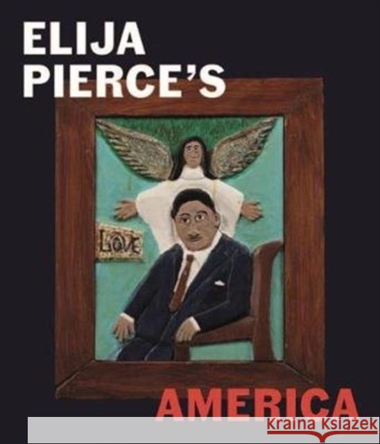 Elijah Pierce's America Nancy Ireson Zo 9781911300878 Paul Holberton Publishing Ltd - książka