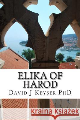 Elika Of Harod Keyser, David J. 9781475083682 Createspace - książka