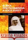 Eliška Pretschnerová a Duch Svatý Zdislava Františka Nosková 9788075533517 Triton