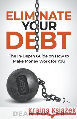 Eliminate Your Debt An In Depth Guide Dean Foster   9798215648339 Alan Newton - książka