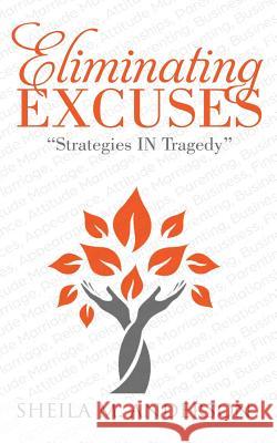 Eliminating Excuses: Strategies in Tragedy Sheila M. Anderson 9781795532518 Independently Published - książka