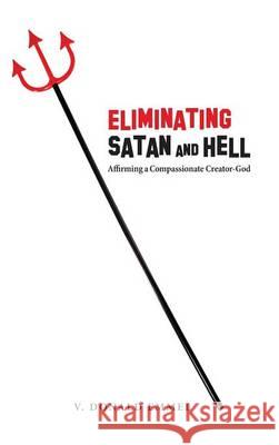 Eliminating Satan and Hell V Donald Emmel 9781498268806 Wipf & Stock Publishers - książka