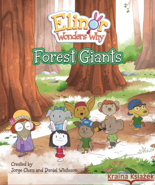 Elinor Wonders Why: Forest Giants Jorge Cham 9781525306204 Kids Can Press - książka