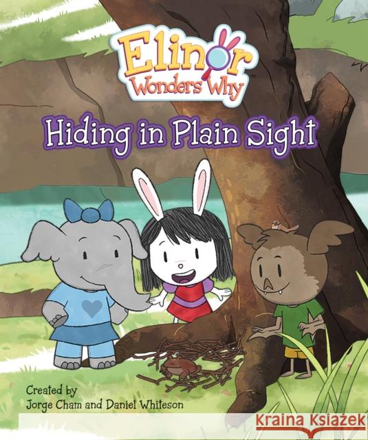 Elinor Wonders Why: Hiding in Plain Sight Cham, Jorge 9781525306198 Kids Can Press - książka