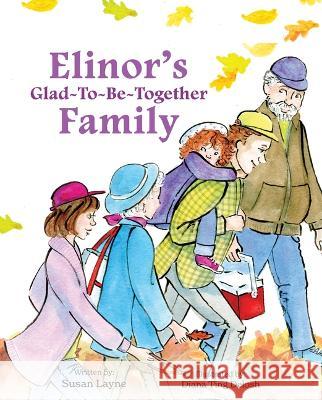 Elinors Glad-To-Be-Together Fa Susan Layne 9781637555545 Mascot Kids - książka