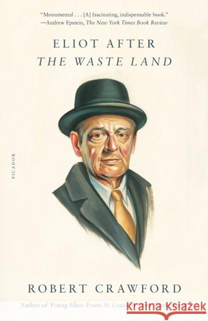 Eliot After the Waste Land Crawford, Robert 9781250872814 Picador - książka