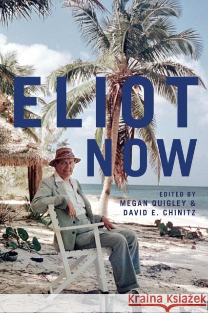 Eliot Now  9781350173927 Bloomsbury Publishing PLC - książka