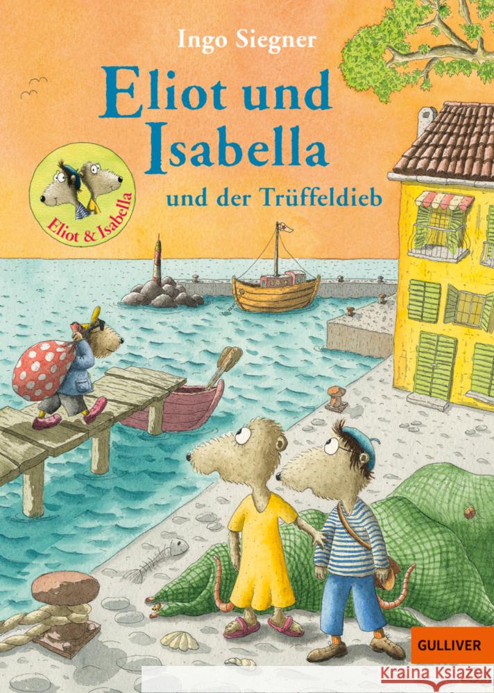 Eliot und Isabella und der Trüffeldieb Siegner, Ingo 9783407813763 Gulliver von Beltz & Gelberg - książka