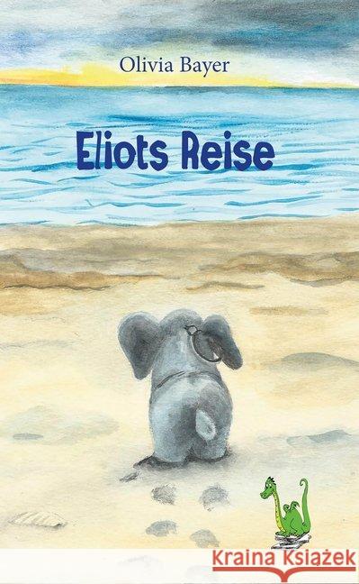 Eliots Reise Bayer, Olivia 9783861965794 Papierfresserchens MTM-Verlag - książka