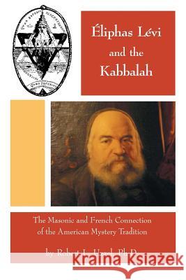 Eliphas Levi and the Kabbalah Robert L. Uzzel 9781613422564 Cornerstone Book Publishers - książka