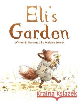 Eli's Garden Melanie Lehnen 9781497456686 Createspace - książka