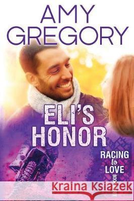 Eli's Honor: Second Edition Amy Gregory Killion Group 9781975788124 Createspace Independent Publishing Platform - książka