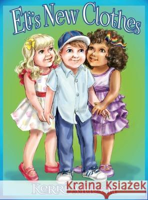 Eli's New Clothes Kerri Mullen 9781644260043 Dorrance Publishing Co. - książka