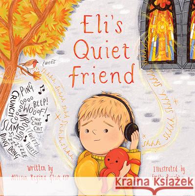 Eli's Quiet Friend Allison Regina Gliot Emily Boughton 9780819831729 Pauline Books & Media - książka