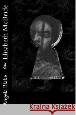 Elisabeth McBride: A Twisted Soul Angela M. Blake Sifu Richard Whittle 9781492232148 Createspace - książka