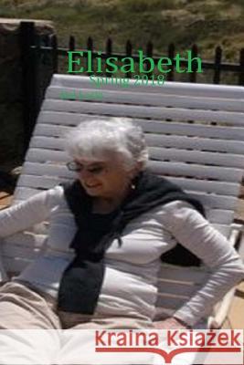 Elisabeth: Spring 2018 2nd Edition Hal Lorin 9781986647298 Createspace Independent Publishing Platform - książka