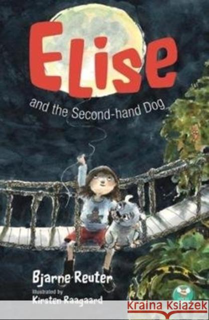 Elise and the Second-hand Dog Bjarne Reuter Kirsten Raagaard  9780995697287 Wacky Bee Books - książka