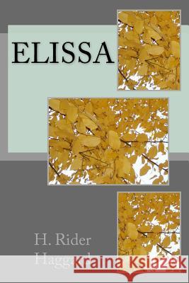 Elissa H. Rider Haggard 9781983464713 Createspace Independent Publishing Platform - książka