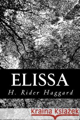 Elissa: The Doom of Zimbabwe H. Rider Haggard 9781481925020 Createspace - książka