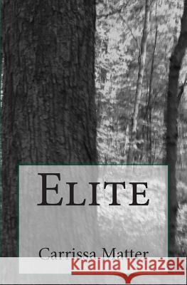 Elite Carrissa Matter 9781499675160 Createspace - książka