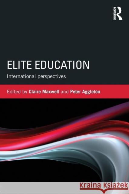 Elite Education: International perspectives Maxwell, Claire 9781138799615 Routledge - książka