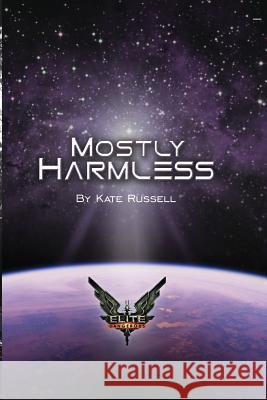 Elite: Mostly Harmless Kate Russell Heather Murphy 9781522822752 Createspace Independent Publishing Platform - książka